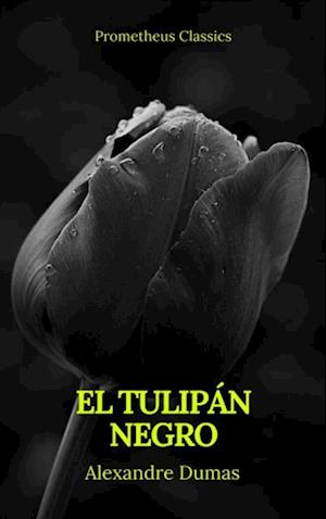 El tulipan negro (Prometheus Classics)