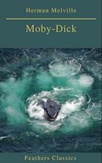 Moby-Dick (Best Navigation, Active TOC) (Feathers Classics)