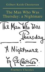 The Man Who Was Thursday: a Nightmare (Feathers Classics)