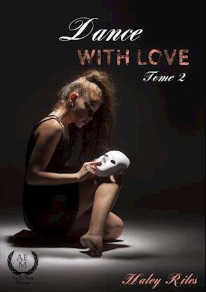 Dance with love - Tome 2