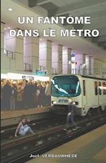 Un Fantôme Dans Le Métro