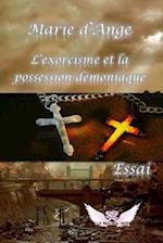 L'Exorcisme Et La Possession Demoniaque