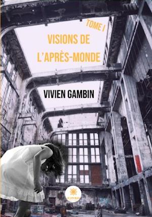 Visions de l'Apres-Monde