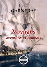 Voyages, aventures et combats