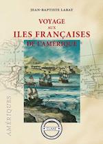 Voyage aux îles françaises de l''Amérique
