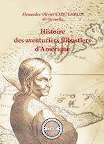 Histoire des aventuriers flibustiers d'Amerique