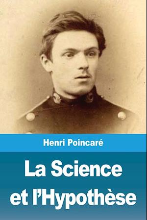 La Science Et l'Hypothèse