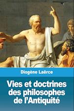 Vies Et Doctrines Des Philosophes de l'Antiquité