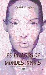 Les rivages de mondes infinis