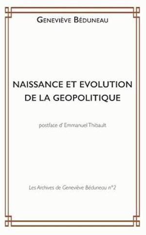 Naissance Et Evolution de la Geopolitique