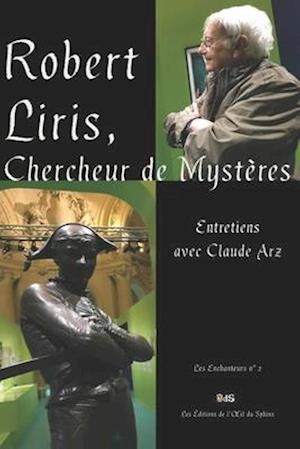 Robert Liris, Chercheur de Mystères