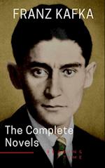 Franz Kafka: The Complete Novels