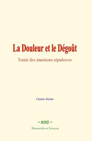 La Douleur et le Dégoût