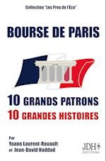 Bourse de Paris : 10 grands patrons, 10 grandes histoires