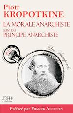 La morale anarchiste suivi du Principe anarchiste