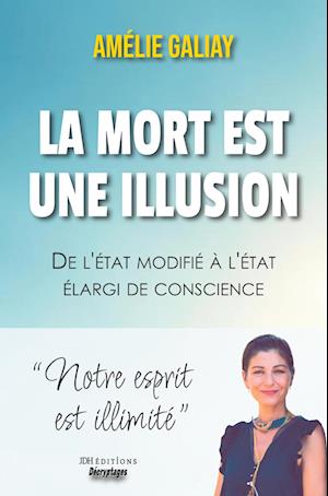 La mort est une illusion