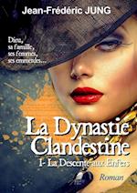 La dynastie clandestine - Tome 1