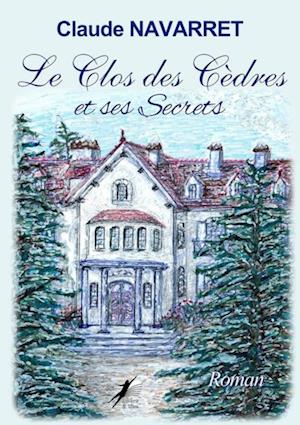 Le clos des cedres et ses secrets