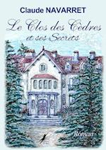 Le clos des cedres et ses secrets