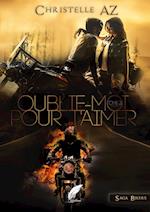 Oublie-moi pour t'aimer tome 3