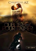 Oublie-moi pour t'aimer tome 4