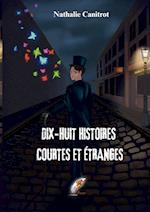 Dix huit histoires courtes et étranges