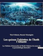 Les quinze Tablettes de Thoth l'Atlante