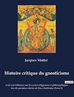Histoire critique du gnosticisme