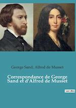 Correspondance de George Sand et d'Alfred de Musset