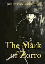 The Mark of Zorro: a fictional character created in 1919 by American pulp writer Johnston McCulley, and appearing in works set in the Pueblo of Los An