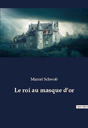 Le roi au masque d'or