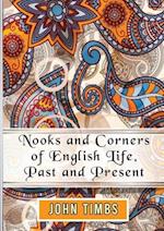 Nooks and Corners of English Life, Past and Present 