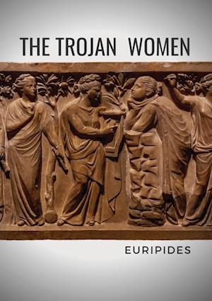 The Trojan Women