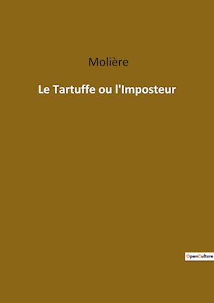 Le Tartuffe ou l'Imposteur