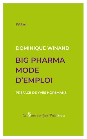 Big Pharma mode d'emploi