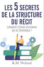 Les 5 secrets de la structure du récit