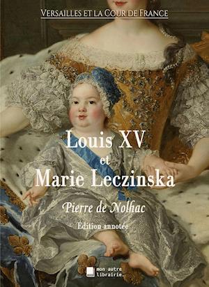 Louis XV et Marie Leczinska