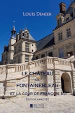 Le château de Fontainebleau