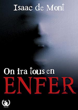 On ira tous en enfer