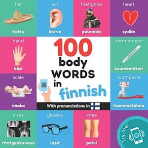 100 body words in finnish: Bilingual picture book for kids: english / finnish with pronunciations