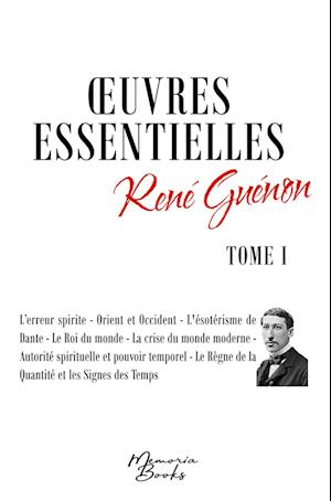 Oeuvres essentielles de René Guénon