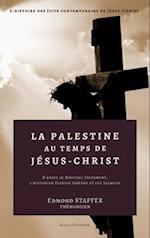 La Palestine au temps de Jésus-Christ