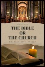 Bible or the Church