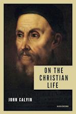 On the Christian life : New Large Print edition including a directory of Scripture references mentioned