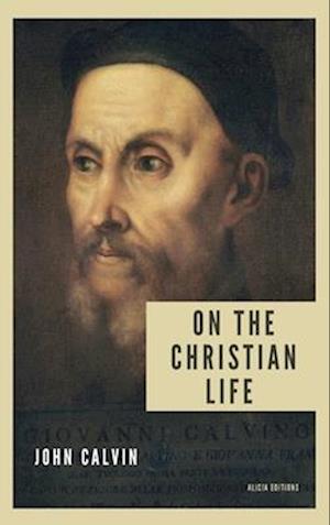 On the Christian life: New Large Print edition including a directory of Scripture references mentioned