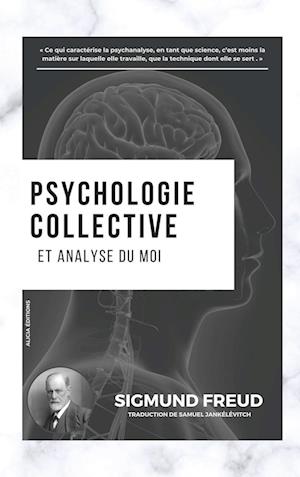 Psychologie collective et analyse du moi