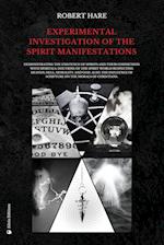 Experimental Investigation of the Spirit Manifestations