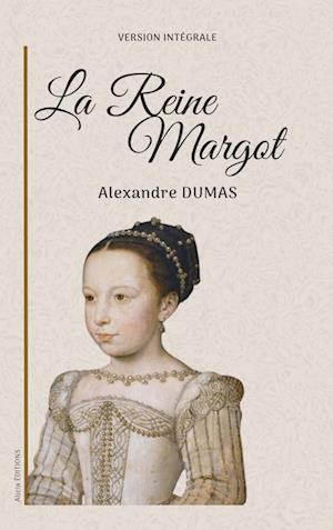 La Reine Margot