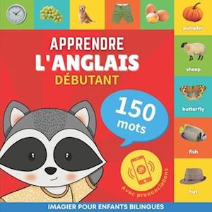 Apprendre l'anglais - 150 mots avec prononciation - Débutant