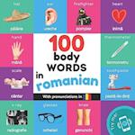 100 body words in romanian: Bilingual picture book for kids: english / romanian with pronunciations 